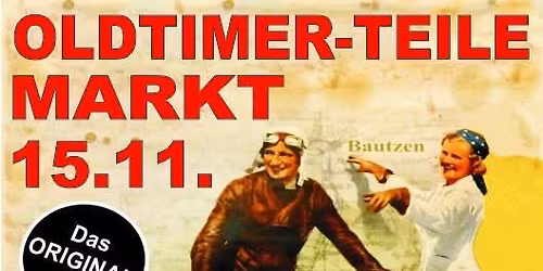 15.11.2025 OLDTIMER TEILEMARKT BAUTZEN WILTHENER STRA\u00dfE