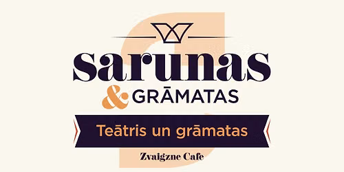 Sarunas un gr\u0101matas | Te\u0101tris un gr\u0101matas | Zane un Vilis Daudzi\u0146i