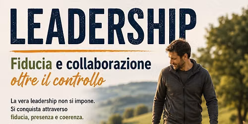 LEADERSHIP - fiducia e collaborazione oltre il controllo