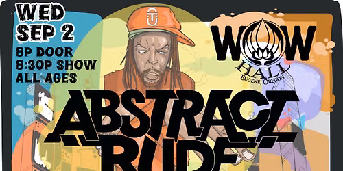 Abstract Rude - WOW Hall