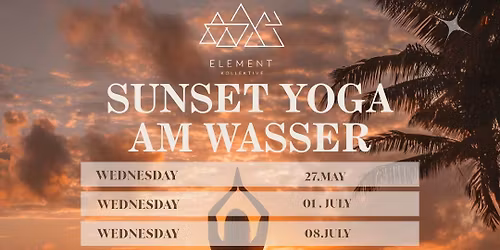YOGA Am Wasser - AFTER WORK SUNSET SERIES 2026 (Element Kollektive \u00d7 Usus am Wasse)