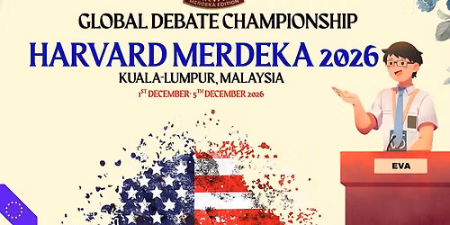 Global Debate Championship 2026 \u2013 Harvard Merdeka Edition in Kuala Lumpur