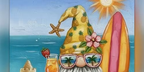 \ud83c\udf34\u2600\ufe0f Vacation Gnome Paint Night! \ud83c\udf4d\ud83c\udfa8