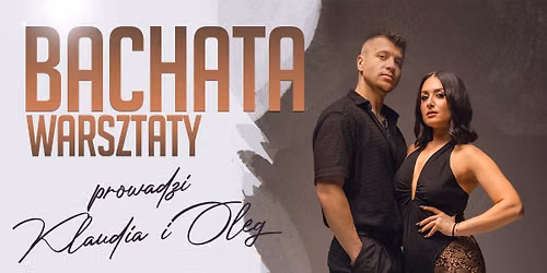 Warsztaty Bachaty - Klaudia Kundera i Oleg  