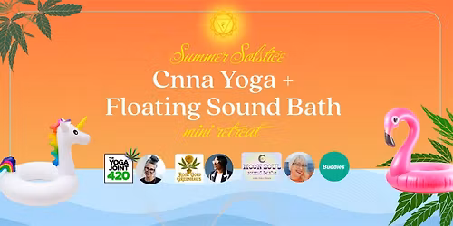 Summer Solstice: 420 Yoga + Floating Sound Bath ~ Mini Retreat