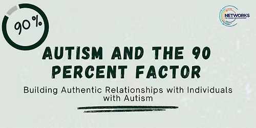 Autism and the 90 Percent Factor (MORNING SESSION)