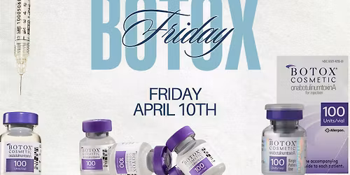 Botox Friday!