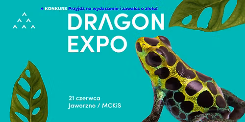 Event Terrarystyczny i Botaniczny Dragon Expo \/ Jaworzno