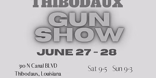 Thibodaux Gun Show