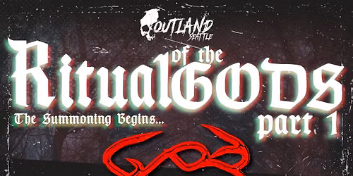 OUTLAND: Ritual of the Gods Pt1 - God Tongue, The Phantom Eyes, Eric Raven, Sophixi, Keypr