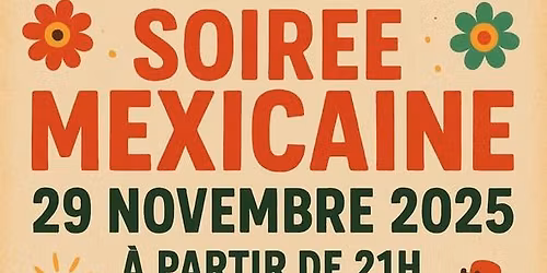 Soirée Mexicaine 🇲🇽