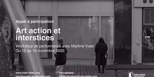 Appel \u00e0 participation | Workshop de performance avec Martine Viale : Art action et interstices