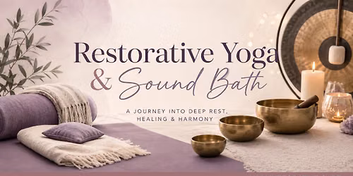 Restorative Yoga + Sound Bath Blended Journey