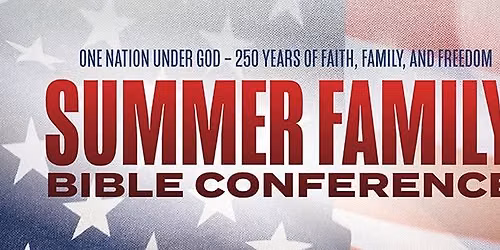 Summer Family Bible Conference 2026