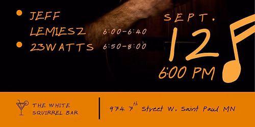 23Watts and Jeff Lemiesz at The White Squirrel Bar