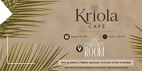 Kriola Caf\u00e9: Founder's Taste Pop-Up at The Community Room