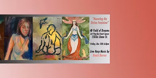 "Honoring the Divine Feminine" A Group Art Pop-Up Show