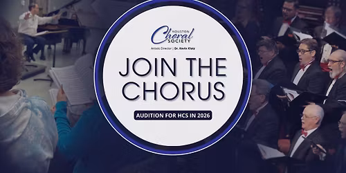 Houston Choral Society Spring 2026 Auditions