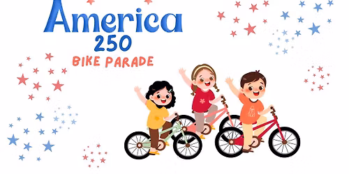 America 250 Bike Parade Presented by FastBridge Fiber