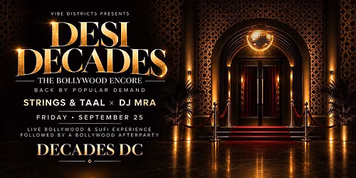 DESI THROUGH THE DECADES: Bollywood Live Band & DJ Party at Decades DC