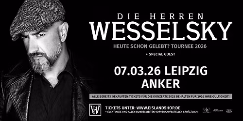 DIE HERREN WESSELSKY - HEUTE SCHON GELEBT? TOUR 2026 - LEIPZIG