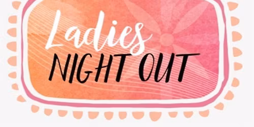 Community Chapel Ladies Night Out