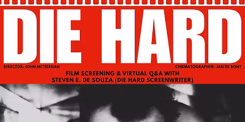 Die Hard (1988): Film Screening & Virtual Q&A with Screenwriter, Steven E. de Souza 