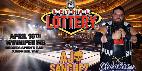 CWE Presents The 2026 Lethal Lottery Live In Winnipeg