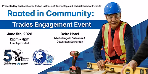 Rooted in Community: Trades Engagement Event