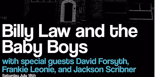 Billy Law & The Baby Boys + Special Guests LIVE