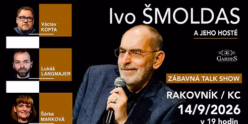 Talk show Ivo \u0160moldase s V. Koptou, L. Langmajerem a \u0160. Markovou v Rakovn\u00edku