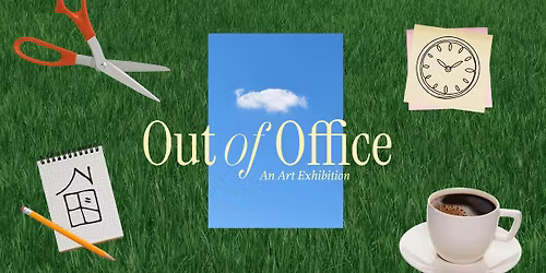 "Out of Office" Exhibition Viewings
