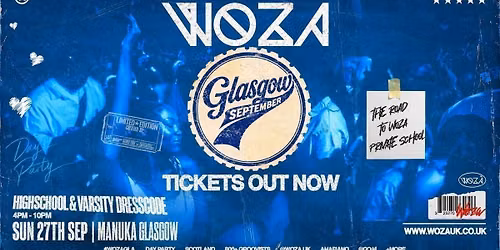 WOZA GLASGOW [TICKETS OUT SUNDAY 7PM]