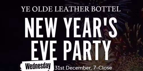 New Year`s Eve Party free Buffet and Bubbly midnight @Leather Bottel Pub 