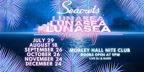 Seacrets Lunasea Glow Party