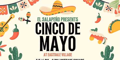 Cinco De Mayo at Eastdale Village!