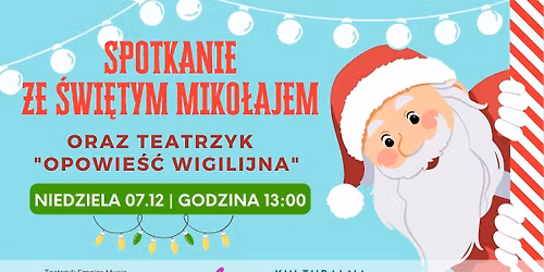 Spotkanie ze \u015awi\u0119tym Miko\u0142ajem oraz teatrzyk pt. "Opowie\u015b\u0107 Wigilijna"