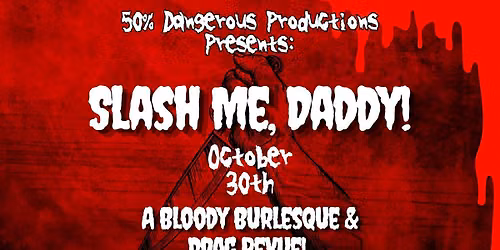 Slash Me, Daddy!