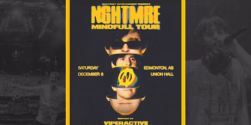 NGHTMRE \u2022 EDMONTON