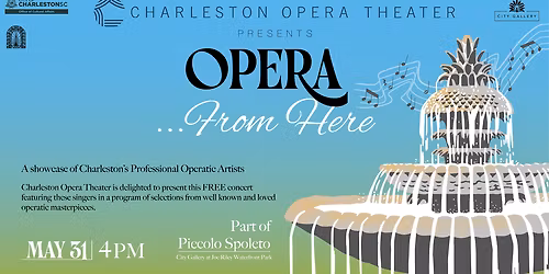 Opera from Here (featuring Charleston Opera Theater)