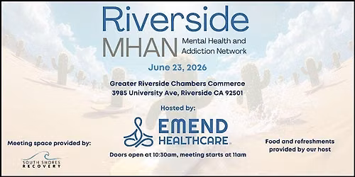 June Riverside MHAN- Monthly Behavioral Health Networking Event
