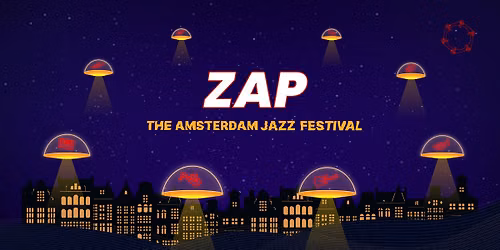 ZAP : The Amsterdam Jazz Festival