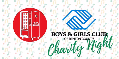 Giving Joy: Boys & Girls Club Night at the NWA Giving Machines