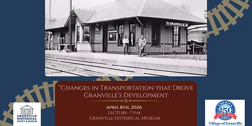 Changes in Transportation that Drove Granville's Development