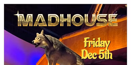 Madhouse | Wolf Den Mohegan Sun CT