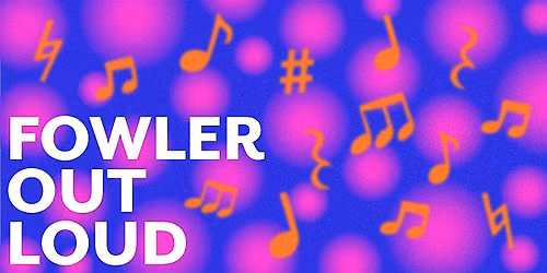 Fowler Out Loud: readymade