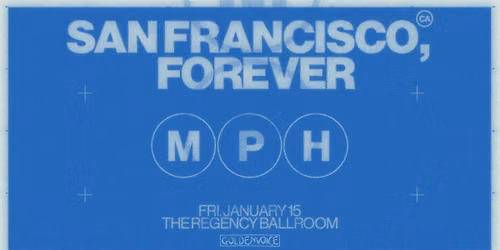 MPH \u2013 SAN FRANCISCO, FOREVER