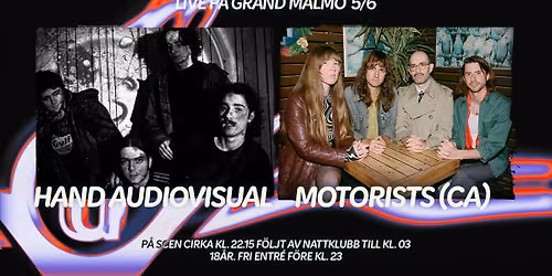 Hand Audiovisual + Motorists (CA) live p\u00e5 Grand. Fri entr\u00e9