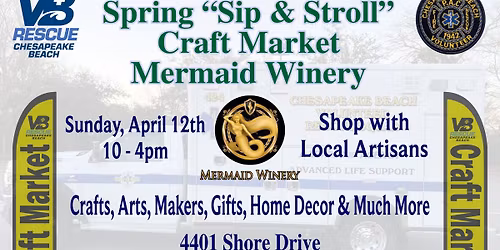 Spring "Sip & Stroll" Craft Market - Supporting Your Volunteer Rescue Squad! 