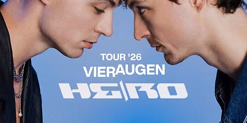 HE\/RO \u2022 Vier Augen Tour 2026 \u2022 Simm City, Wien
